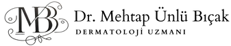 Dr. Mehtap Ünlü Bıçak | Dermatoloji & Kozmetoloji Uzmanı